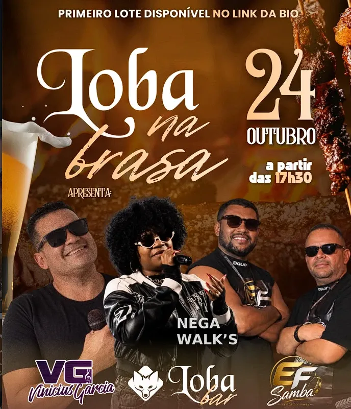 Loba na Brasa com Vinícius Garcia, Nega Walk's e EF Samba
