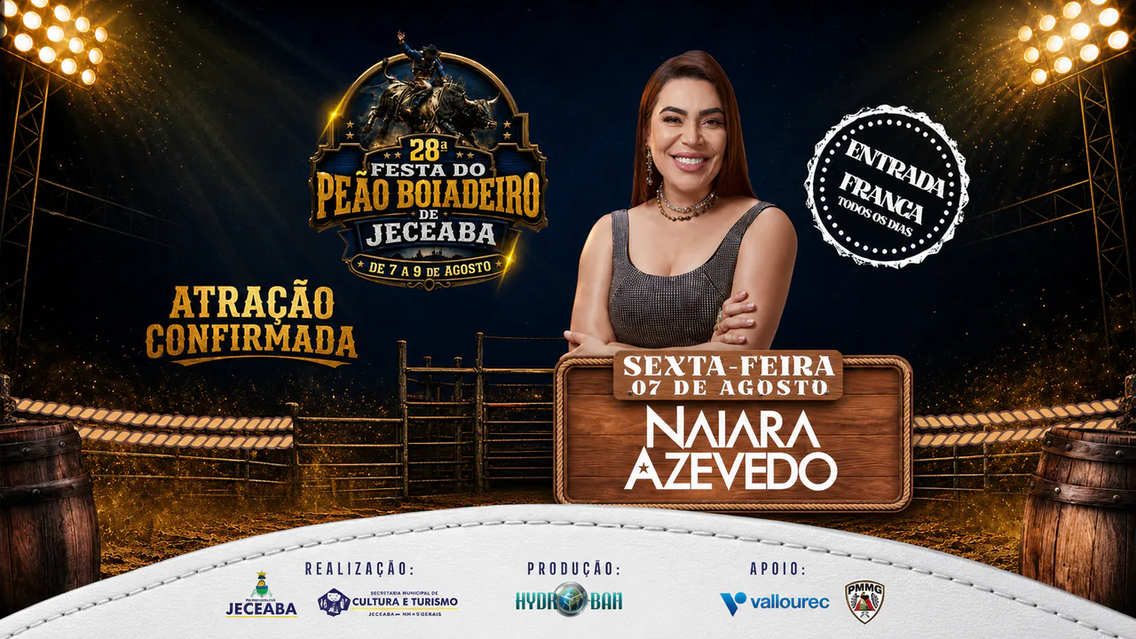 28ª Festa do Peão Boiadeiro de Jeceaba - Sexta: Naiara Azevedo + Rodeio Profissional