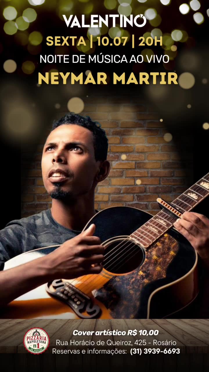 Noite de Música ao Vivo com Neymar Martir - Pizzaria Valentino